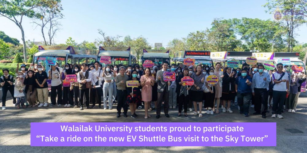Walailak University students proud to participate “Take a ride on the new EV Shuttle Bus visit to the Sky Tower”